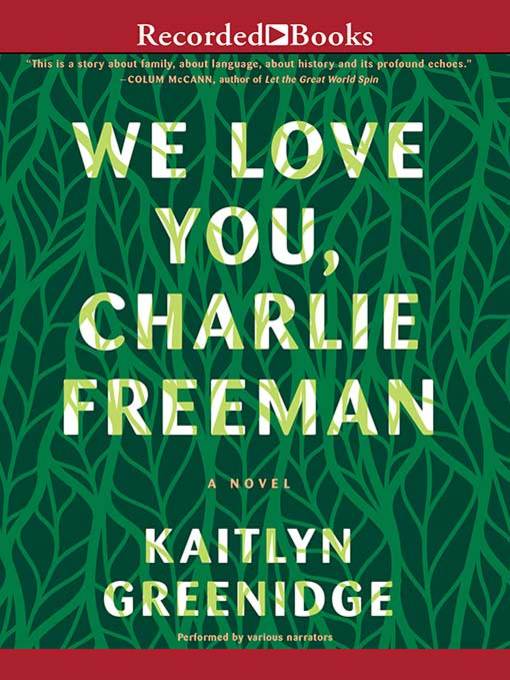 Title details for We Love You, Charlie Freeman by Kaitlyn Greenidge - Wait list